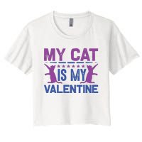 My Cat Is My Valentine Women's Crop Top Tee