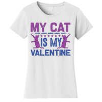 My Cat Is My Valentine Women's T-Shirt