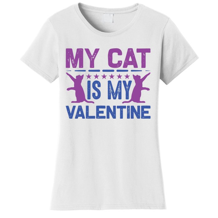 My Cat Is My Valentine Women's T-Shirt