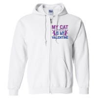 My Cat Is My Valentine Full Zip Hoodie