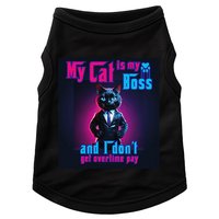 My Cat Is My Boss... And I DonT Get Overtime Pay Doggie Tank