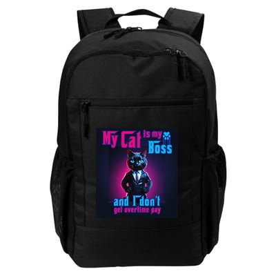My Cat Is My Boss... And I DonT Get Overtime Pay Backpack