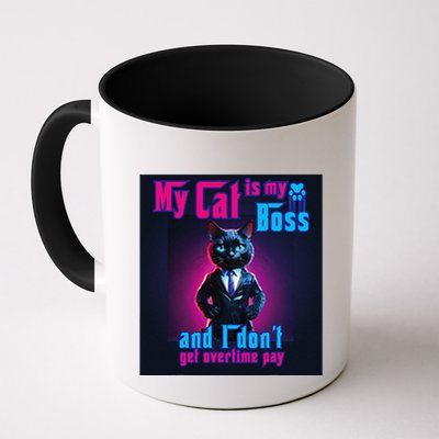 My Cat Is My Boss... And I DonT Get Overtime Pay Mug