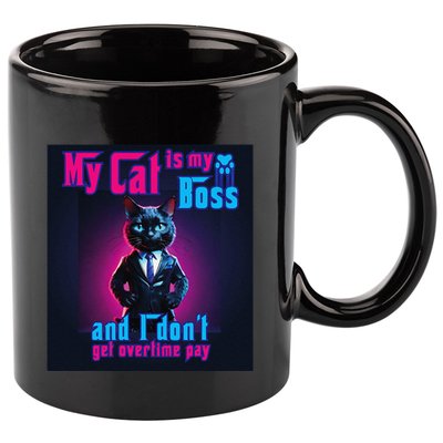 My Cat Is My Boss... And I DonT Get Overtime Pay 11oz C Handle Ceramic Mug