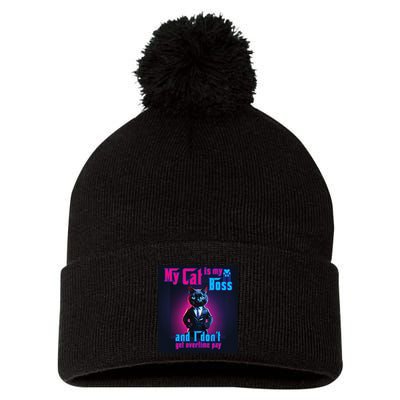 My Cat Is My Boss... And I DonT Get Overtime Pay Pom Pom 12in Knit Beanie