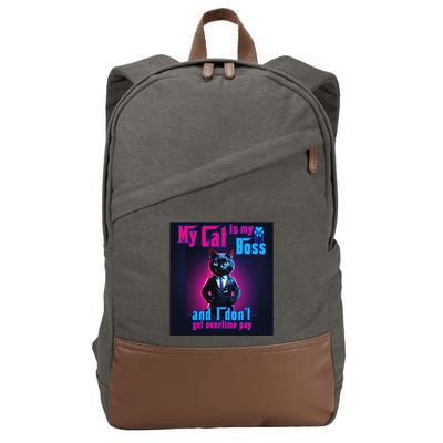 My Cat Is My Boss... And I DonT Get Overtime Pay Cotton Canvas Backpack