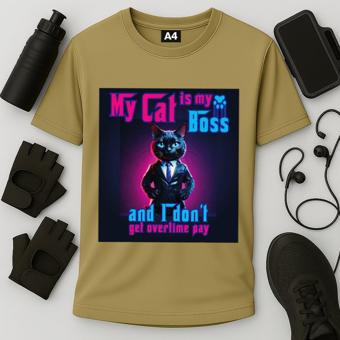 My Cat Is My Boss... And I DonT Get Overtime Pay Performance Shirt