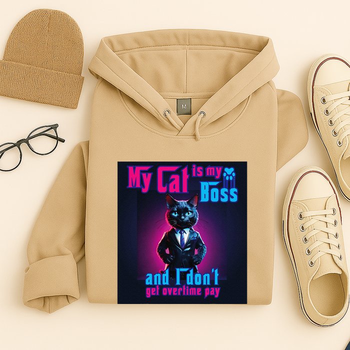 My Cat Is My Boss... And I DonT Get Overtime Pay Hoodie