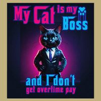 My Cat Is My Boss... And I DonT Get Overtime Pay Hoodie