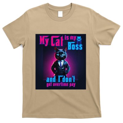 My Cat Is My Boss... And I DonT Get Overtime Pay T-Shirt