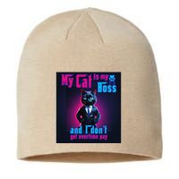 My Cat Is My Boss... And I DonT Get Overtime Pay Sustainable Beanie