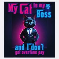 My Cat Is My Boss... And I DonT Get Overtime Pay Garment-Dyed Sweatshirt