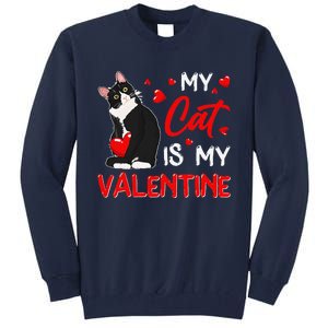 My Cat Is My Valentine Cute Valentines Day Cat Dad Cat Mom Tall Sweatshirt