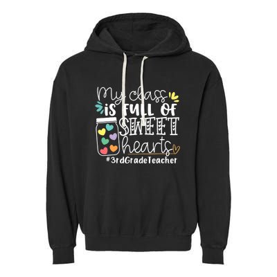 My Class Is Full Of Sweet Hearts 3rd Grade Teacher Gift Garment-Dyed Fleece Hoodie