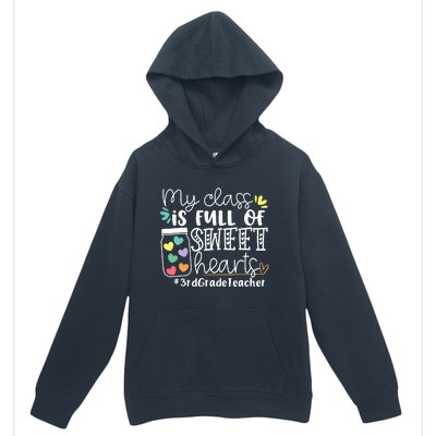 My Class Is Full Of Sweet Hearts 3rd Grade Teacher Gift Urban Pullover Hoodie