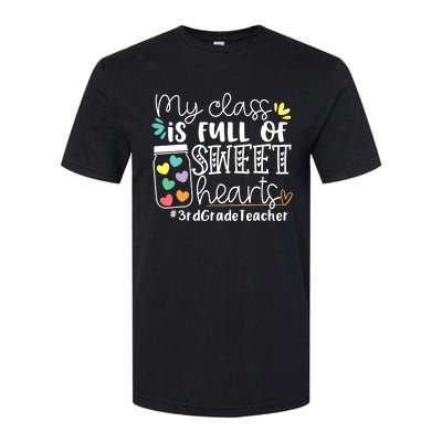 My Class Is Full Of Sweet Hearts 3rd Grade Teacher Gift Softstyle CVC T-Shirt