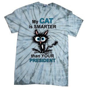 My Cat Is Smarter Than Your President Tie-Dye T-Shirt