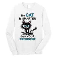 My Cat Is Smarter Than Your President Long Sleeve Shirt