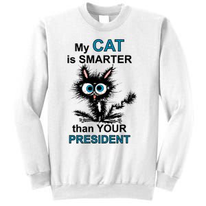 My Cat Is Smarter Than Your President Sweatshirt