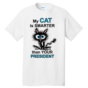 My Cat Is Smarter Than Your President Tall T-Shirt