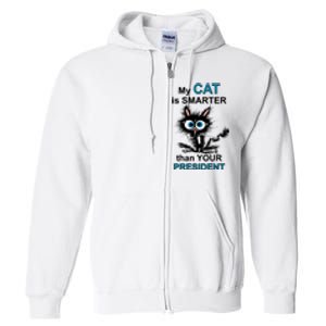 My Cat Is Smarter Than Your President Full Zip Hoodie