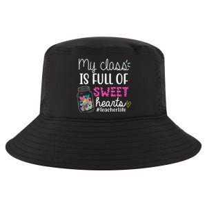 My Class Is Full Of Sweet Hearts Teacher Life Cool Comfort Performance Bucket Hat