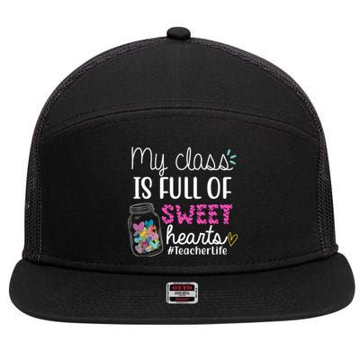 My Class Is Full Of Sweet Hearts Teacher Life 7 Panel Mesh Trucker Snapback Hat