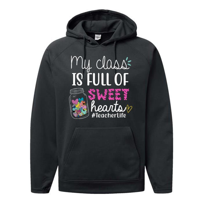 My Class Is Full Of Sweet Hearts Teacher Life Performance Fleece Hoodie