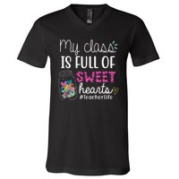 My Class Is Full Of Sweet Hearts Teacher Life V-Neck T-Shirt