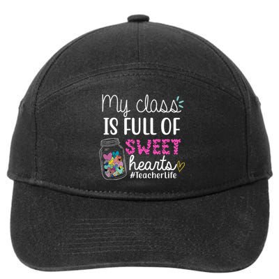 My Class Is Full Of Sweet Hearts Teacher Life 7-Panel Snapback Hat