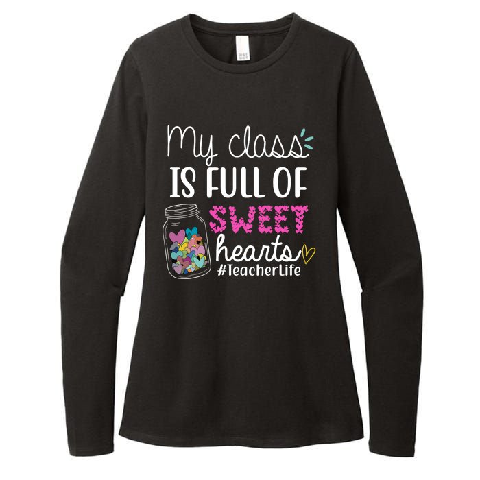 My Class Is Full Of Sweet Hearts Teacher Life Womens CVC Long Sleeve Shirt