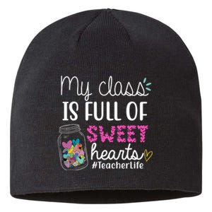 My Class Is Full Of Sweet Hearts Teacher Life Sustainable Beanie