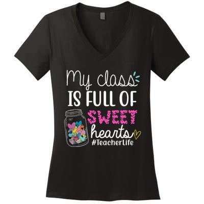 My Class Is Full Of Sweet Hearts Teacher Life Women's V-Neck T-Shirt
