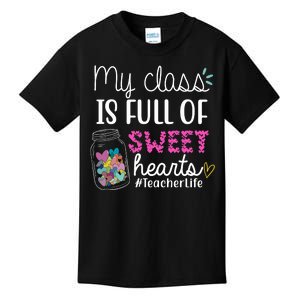 My Class Is Full Of Sweet Hearts Teacher Life Kids T-Shirt