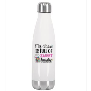 My Class Is Full Of Sweet Hearts Teacher Life Stainless Steel Insulated Water Bottle