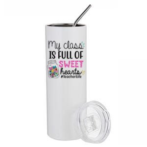 My Class Is Full Of Sweet Hearts Teacher Life Stainless Steel Tumbler