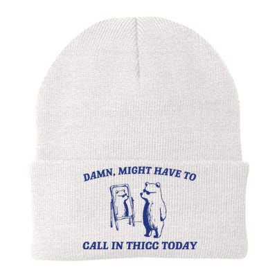 Might Call In Thicc Today Knit Cap Winter Beanie