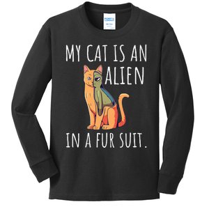 My Cat Is An Alien In A Fur Suit Kids Long Sleeve Shirt