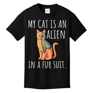 My Cat Is An Alien In A Fur Suit Kids T-Shirt