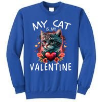 My Cat Is My Valentine Cute ValentineS Day Cat Dad Cat Mom Cool Gift Sweatshirt