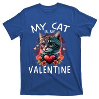 My Cat Is My Valentine Cute ValentineS Day Cat Dad Cat Mom Cool Gift T-Shirt