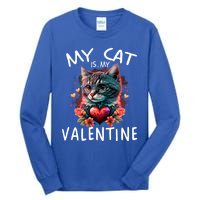 My Cat Is My Valentine Cute ValentineS Day Cat Dad Cat Mom Cool Gift Tall Long Sleeve T-Shirt