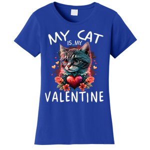 My Cat Is My Valentine Cute ValentineS Day Cat Dad Cat Mom Cool Gift Women's T-Shirt