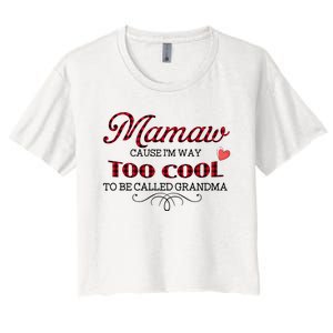 Mama Cause I'm Way Too Cool To Be Called Grandma Red Plaid Mother's Day Gift Women's Crop Top Tee