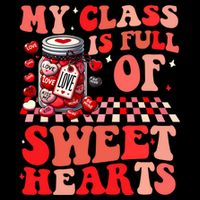 My Class Is Full Of Sweethearts Cute Teacher Valentines Day Funny Gift Backpack