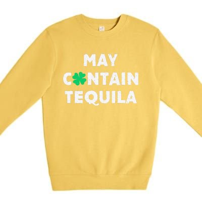 May Containequila Irish Whiskey Lover Drinking Premium Crewneck Sweatshirt