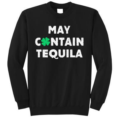 May Containequila Irish Whiskey Lover Drinking Sweatshirt