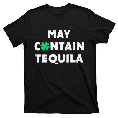 May Containequila Irish Whiskey Lover Drinking T-Shirt