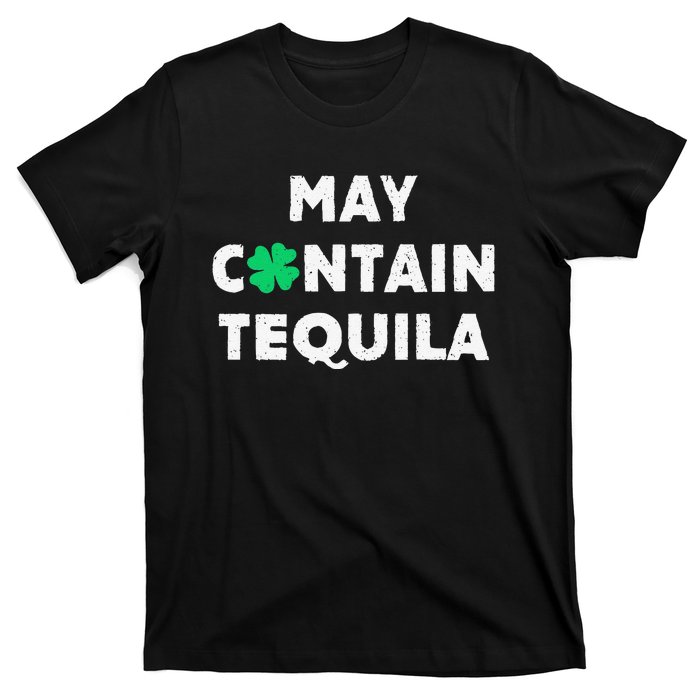 May Containequila Irish Whiskey Lover Drinking T-Shirt