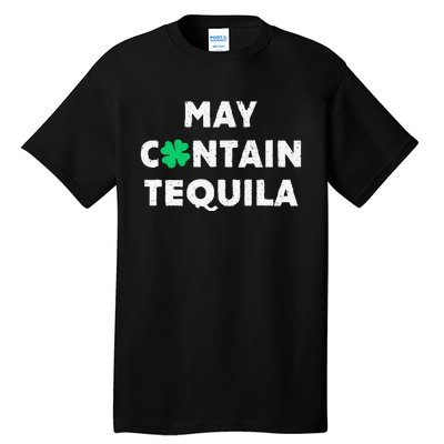 May Containequila Irish Whiskey Lover Drinking Tall T-Shirt